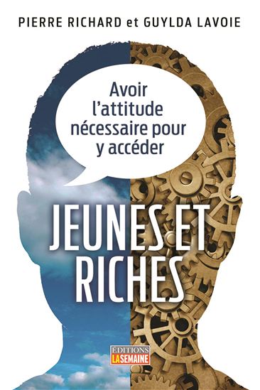 Jeunes et Riches de Pierre Richard et Guylda Lavoie